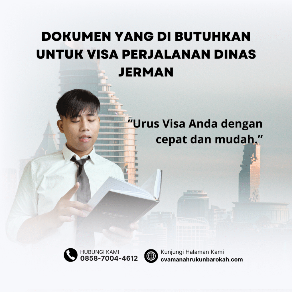 Dokumen yang Di butuhkan untuk Visa Perjalanan Dinas Jerman Dokumen yang di butuhkan untuk visa perjalanan dinas jerman