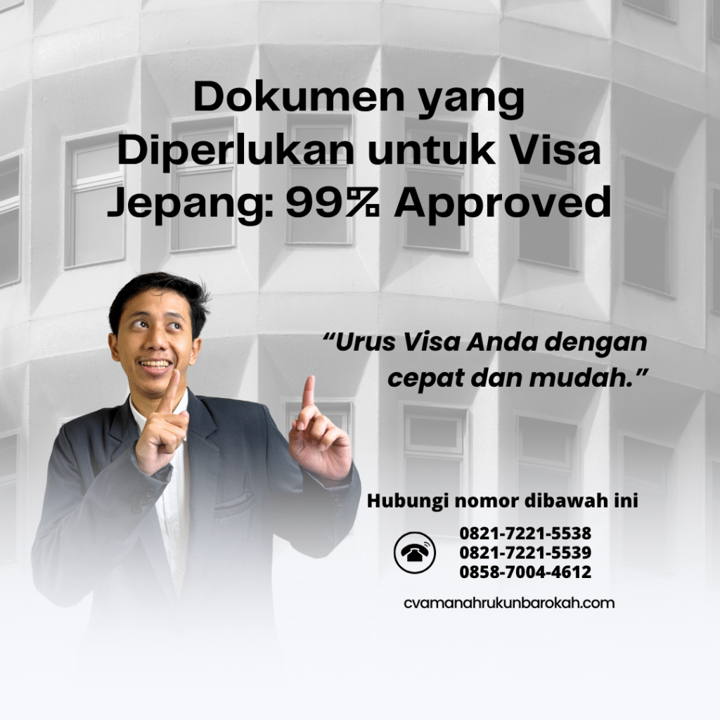 Dokumen yang diperlukan untuk visa jepang 99% approved