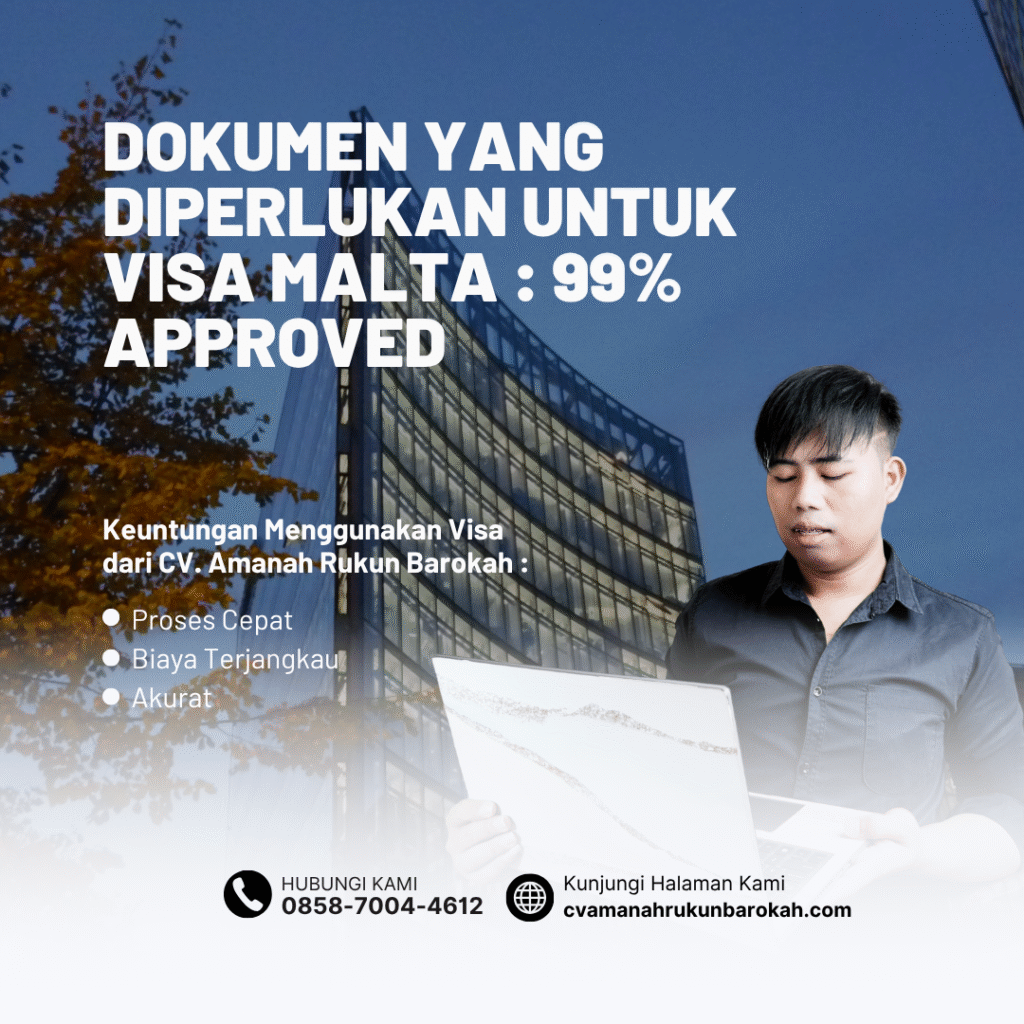 Dokumen yang diperlukan untuk visa malta 99% approved