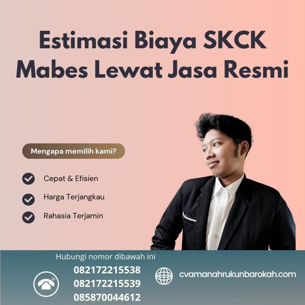 Estimasi biaya skck mabes lewat jasa resmi