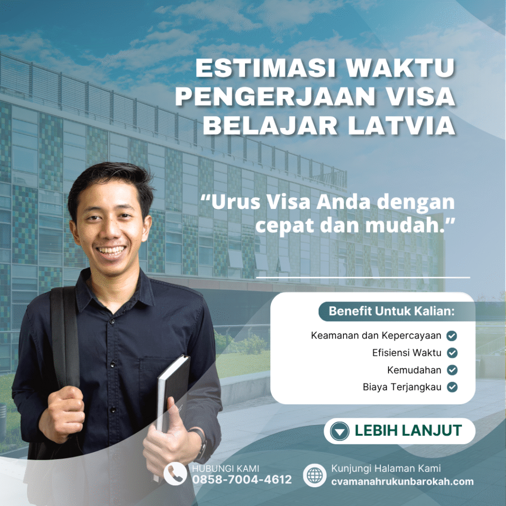 Estimasi Waktu Pengerjaan Visa Belajar Latvia Estimasi waktu pengerjaan visa belajar latvia