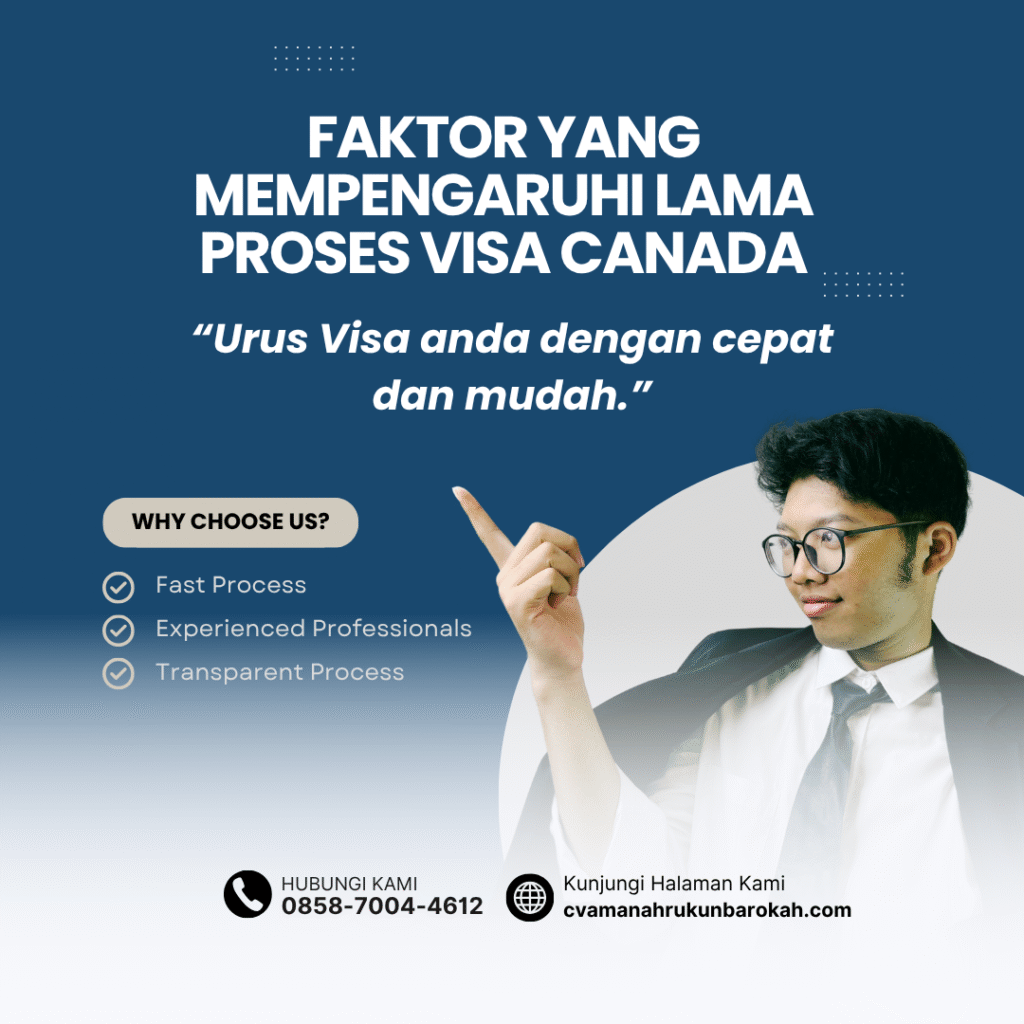 Faktor yang mempengaruhi lama proses visa canada
