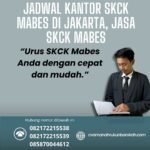 Jadwal kantor skck mabes di jakarta, jasa skck mabes