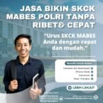 Jasa bikin skck mabes polri tanpa ribet& cepat