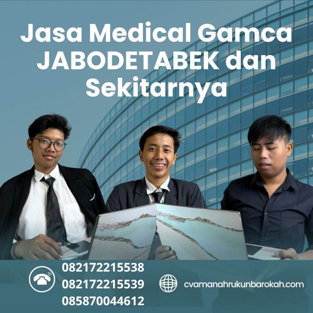 Jasa medical gamca jabodetabek dan sekitarnya
