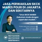 Jasa perwakilan skck mabes polri di jakarta dan sekitarnya