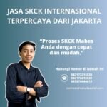 Jasa skck internasional terpercaya dari jakarta