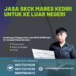 Jasa skck mabes kediri untuk ke luar negeri