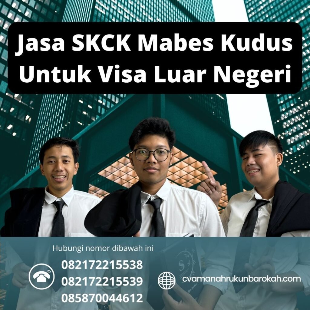 Jasa skck mabes kudus untuk visa luar negeri