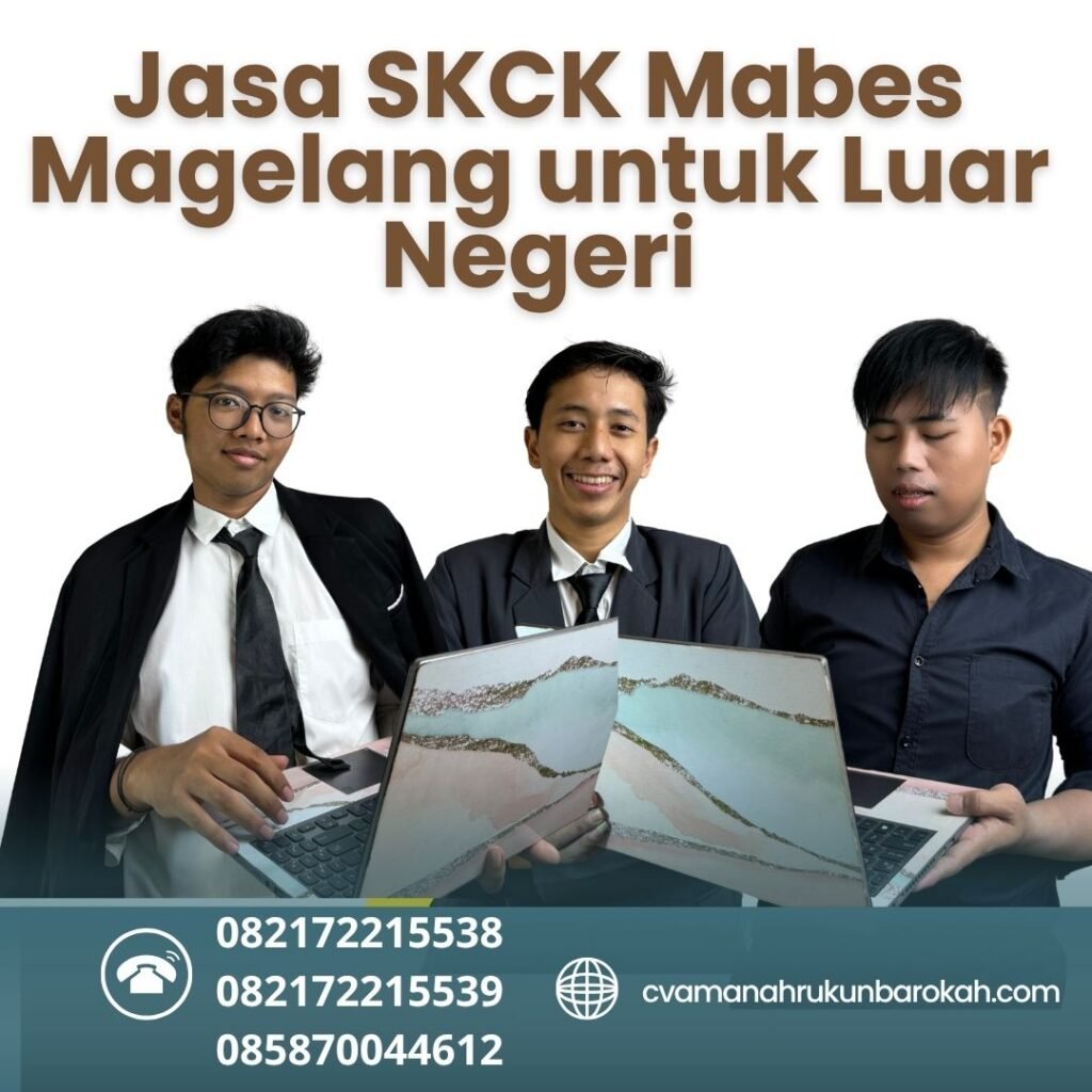 Jasa skck mabes magelang untuk luar negeri