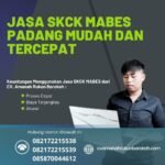 Jasa skck mabes padang mudah dan tercepat