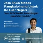 Jasa skck mabes pangkalpinang untuk ke luar negeri