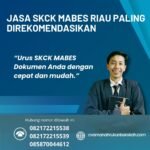 Jasa skck mabes riau paling direkomendasikan