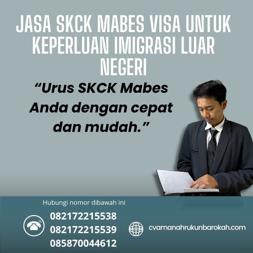Jasa skck mabes visa untuk keperluan imigrasi luar negeri