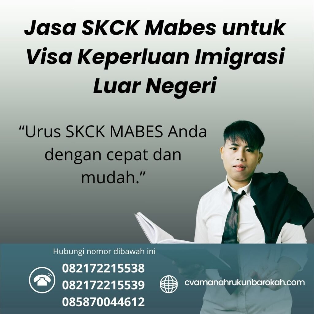 Jasa SKCK Mabes untuk Visa Keperluan Imigrasi Luar Negeri Jasa skck mabes untuk visa keperluan imigrasi luar negeri