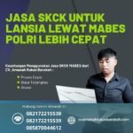 Jasa skck untuk lansia lewat mabes polri lebih cepat