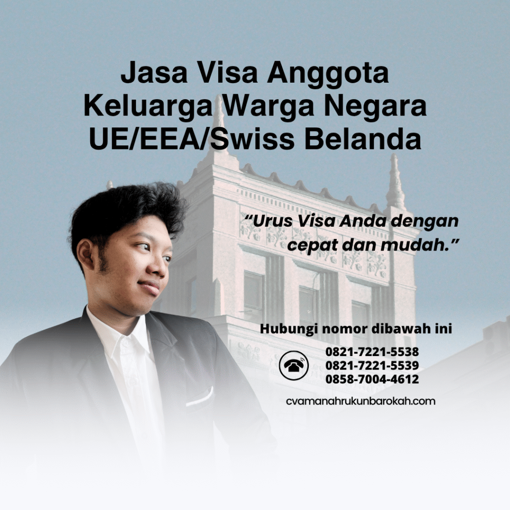 Jasa visa anggota keluarga warga negara ueeeaswiss belandaitu visa kunjungan bisnis dan resmi belanda
