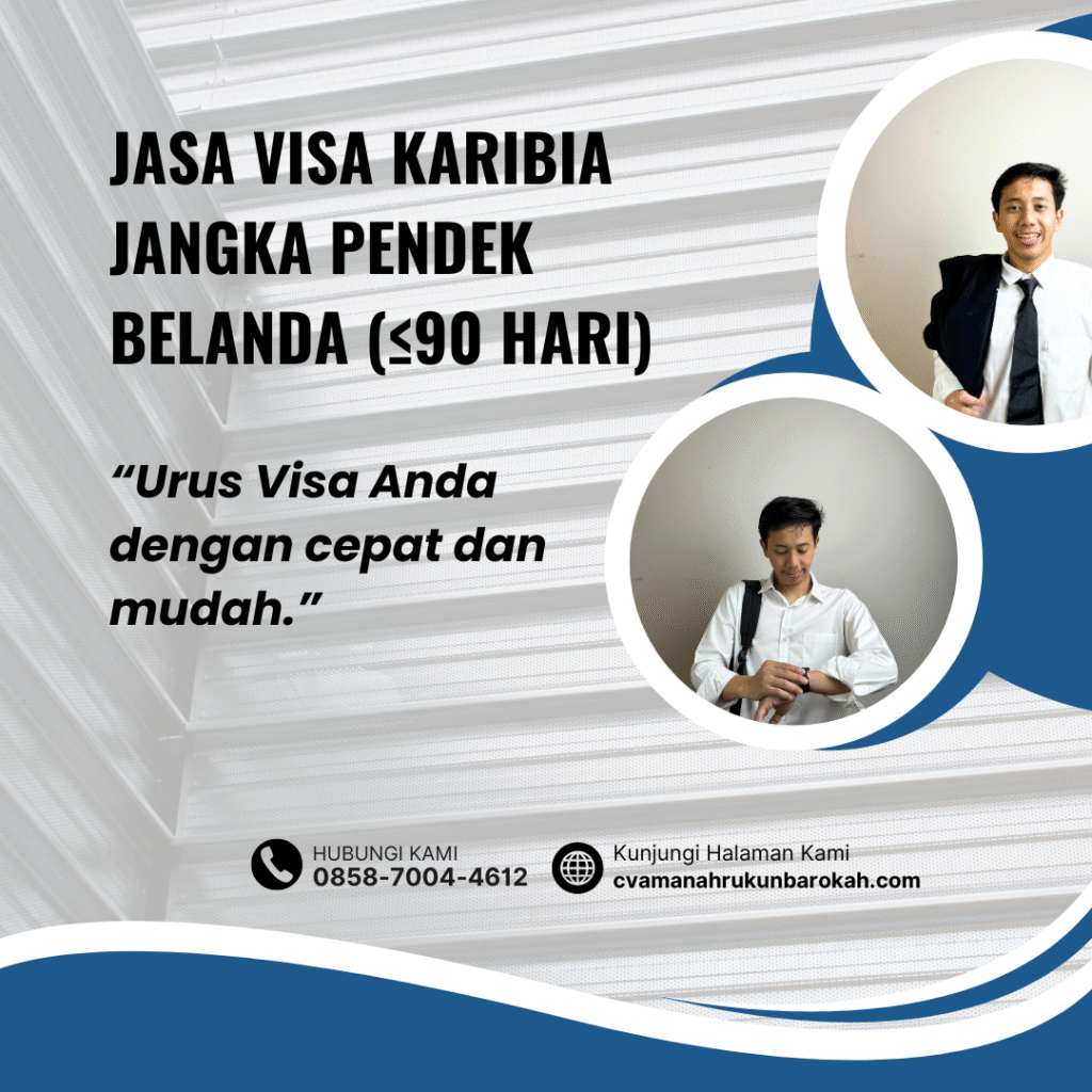 Jasa visa karibia jangka pendek belanda (≤90 hari)visa masuk belanda