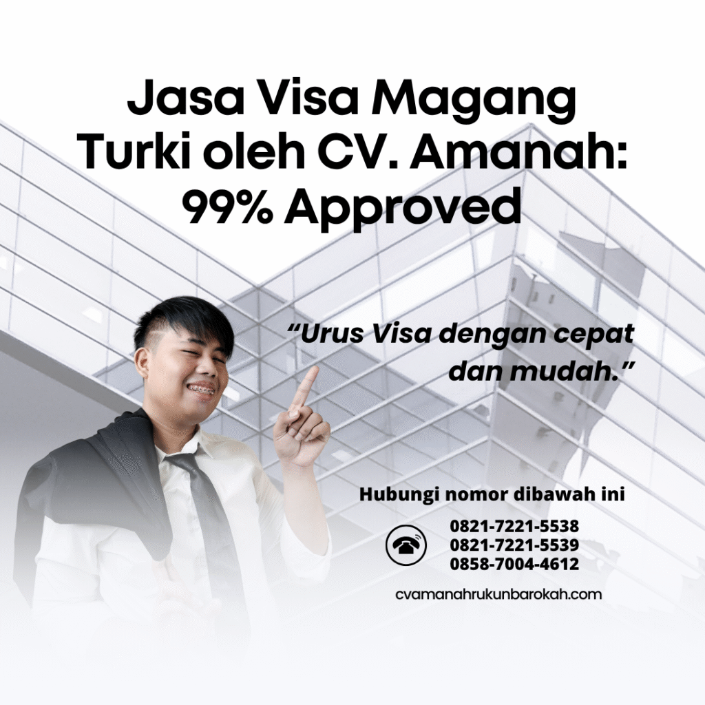Jasa visa magang turki oleh cv. amanah 99% approved