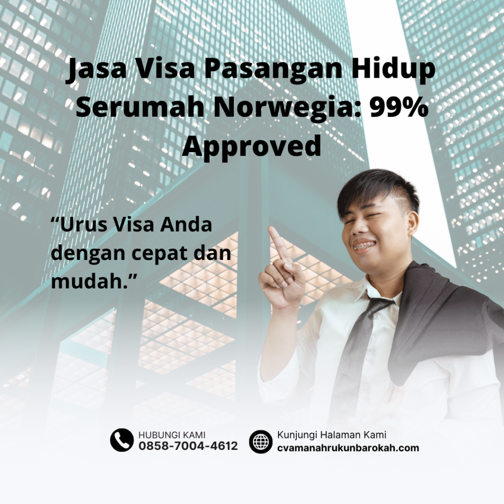 Jasa visa pasangan hidup serumah norwegia 99% approved