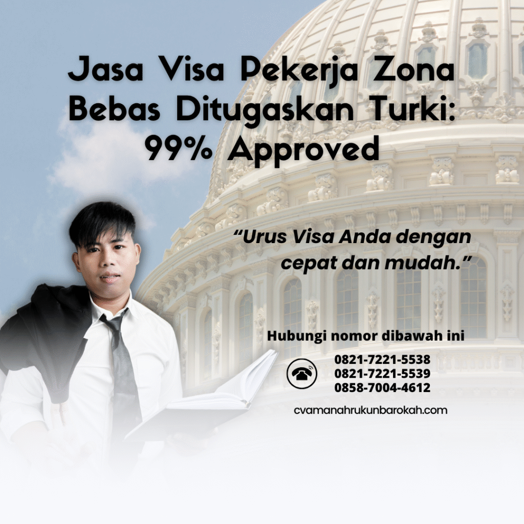 Jasa visa pekerja zona bebas ditugaskan turki 99% approved