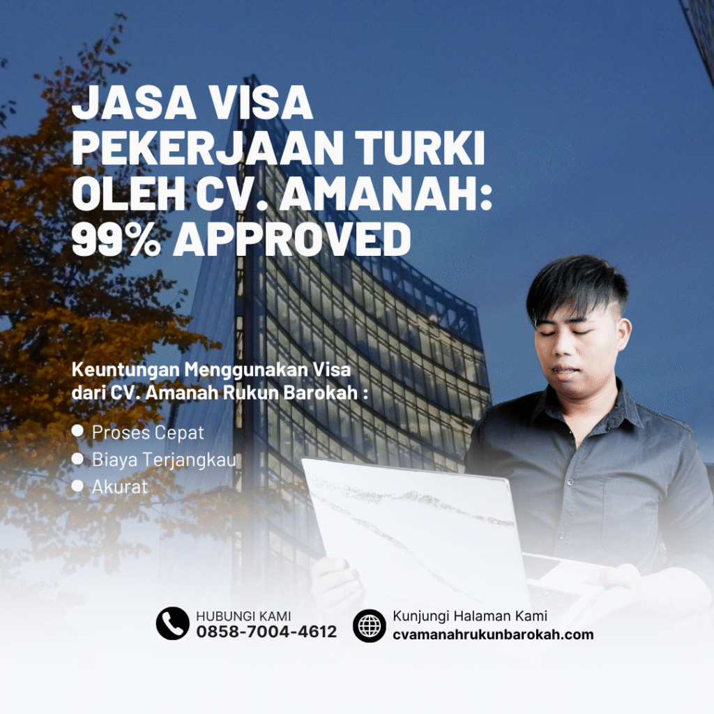 Jasa visa pekerjaan turki oleh cv. amanah 99% approved