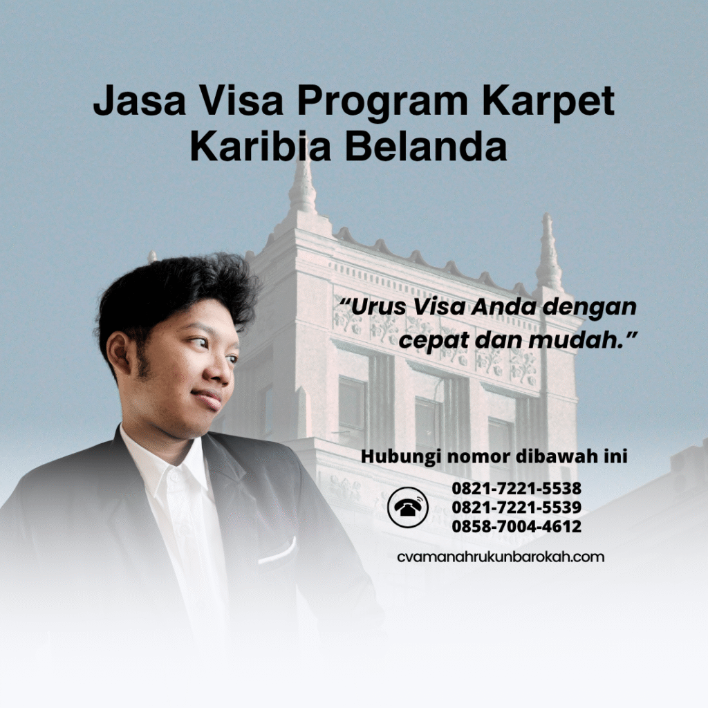 Jasa visa program karpet karibia belanda visa anggota keluarga warga negara ueeeaswiss belandaitu visa kunjungan bisnis dan resmi belanda