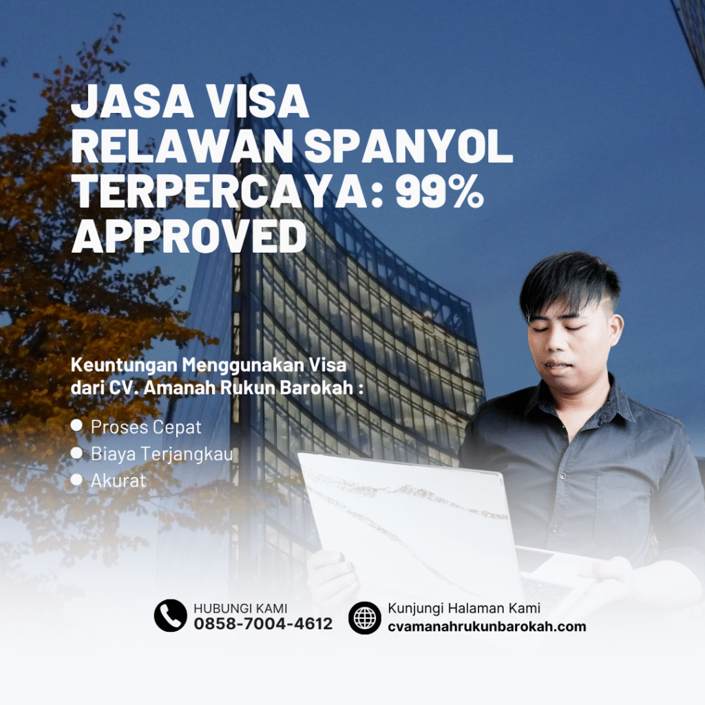 Jasa visa relawan spanyol terpercaya 99% approved