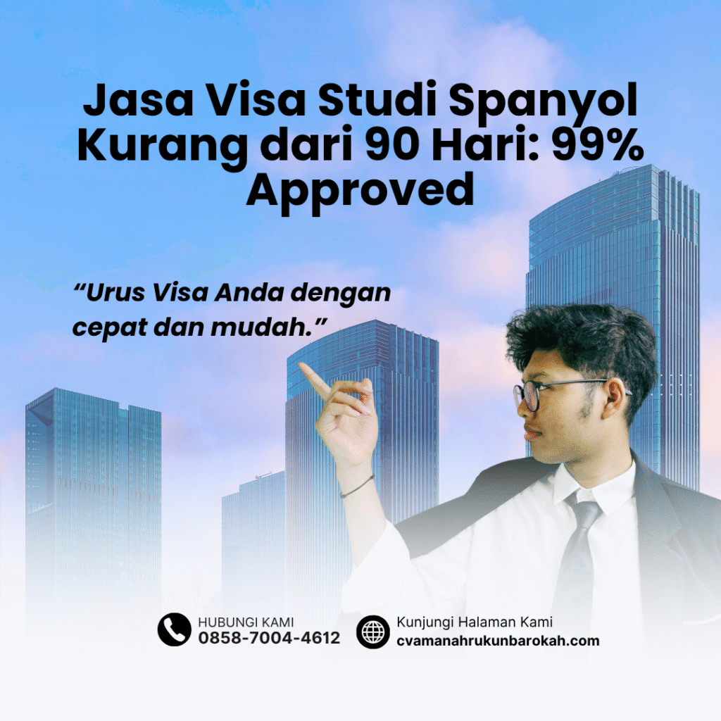 Jasa visa studi spanyol kurang dari 90 hari 99% approved