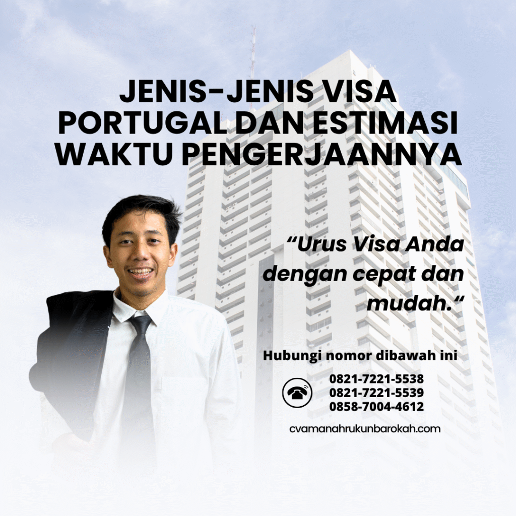 Jenis jenis visa portugal dan estimasi waktu pengerjaannya