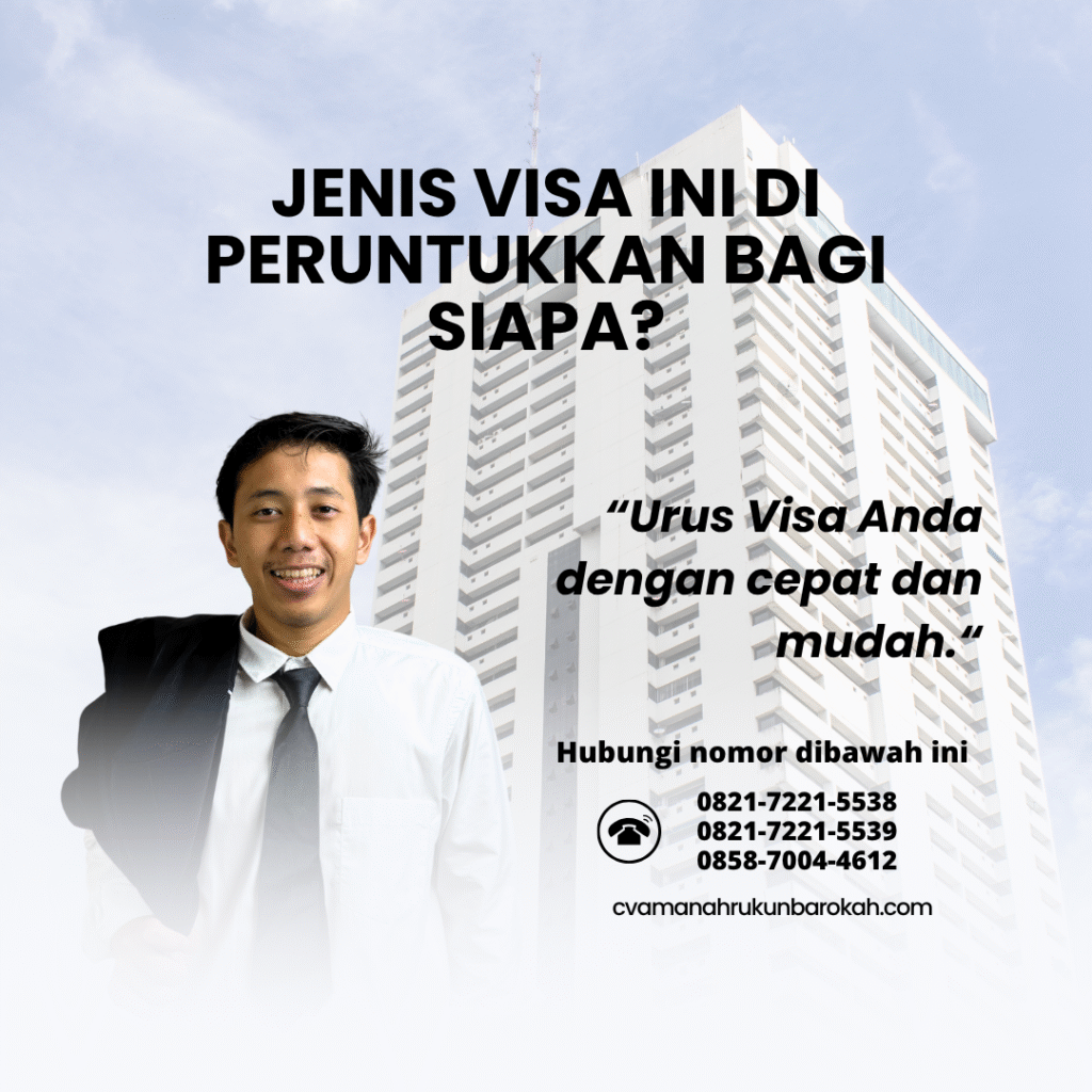 Jenis visa ini di peruntukkan bagi siapa