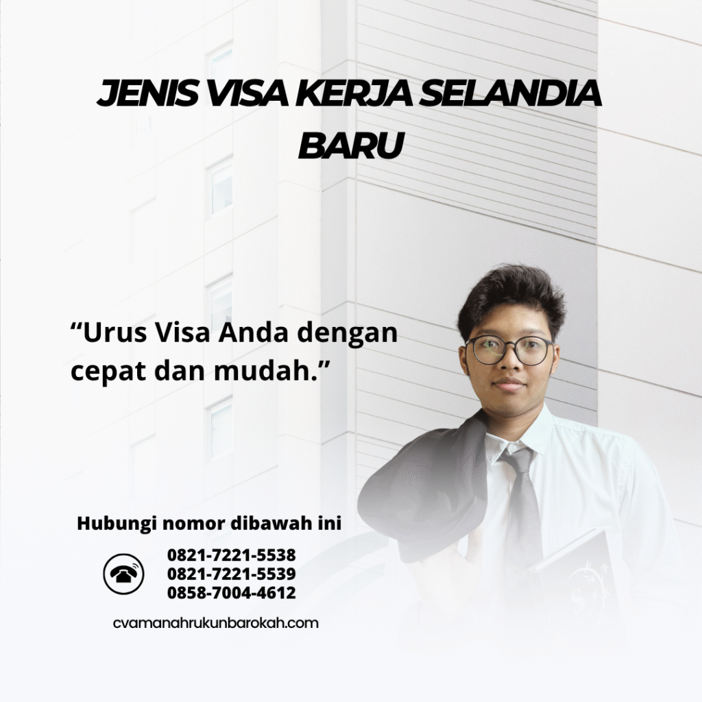 Jenis Visa Kerja Selandia Baru Jenis visa kerja selandia baru