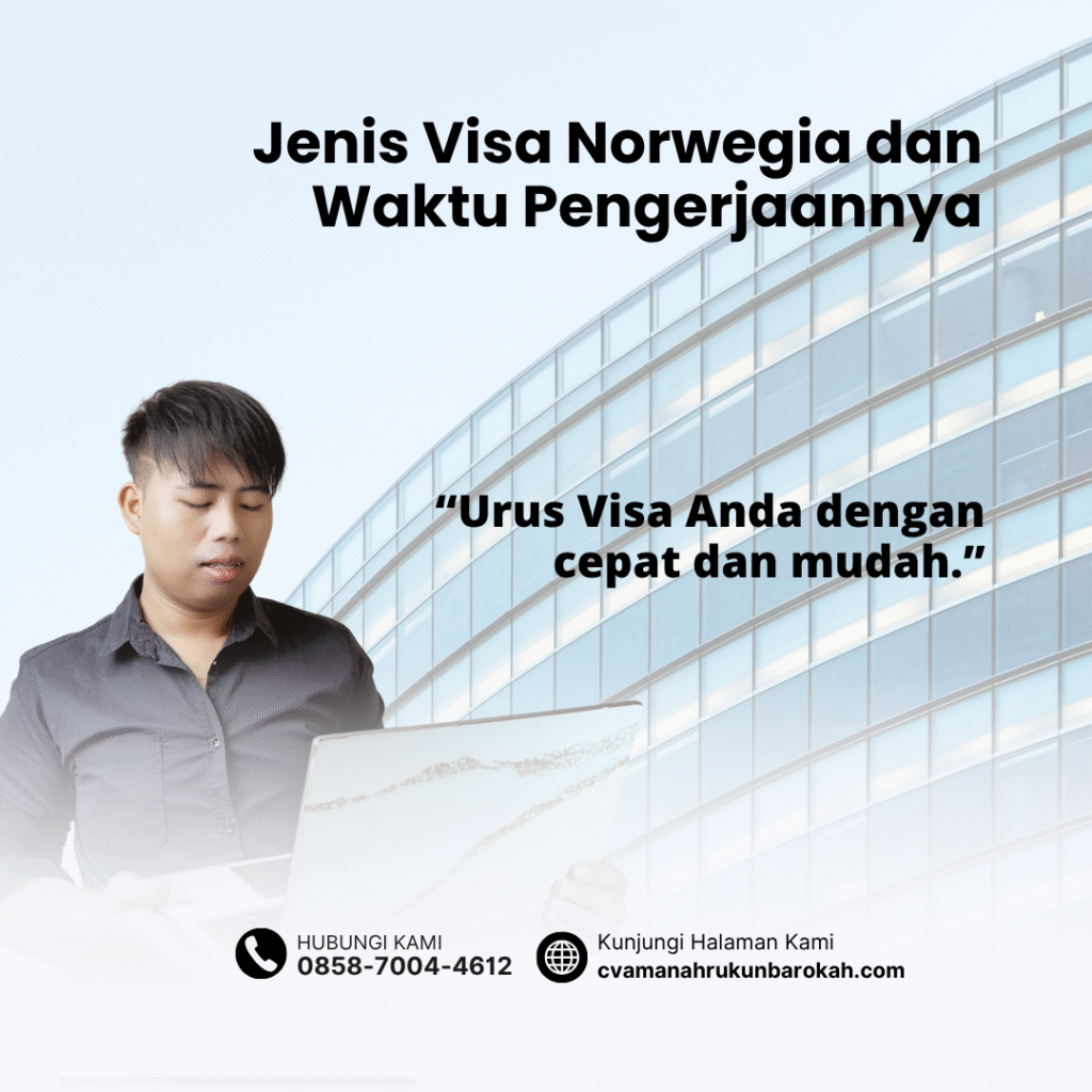 Jenis Visa Norwegia dan Waktu Pengerjaannya Jenis visa norwegia dan waktu pengerjaannya