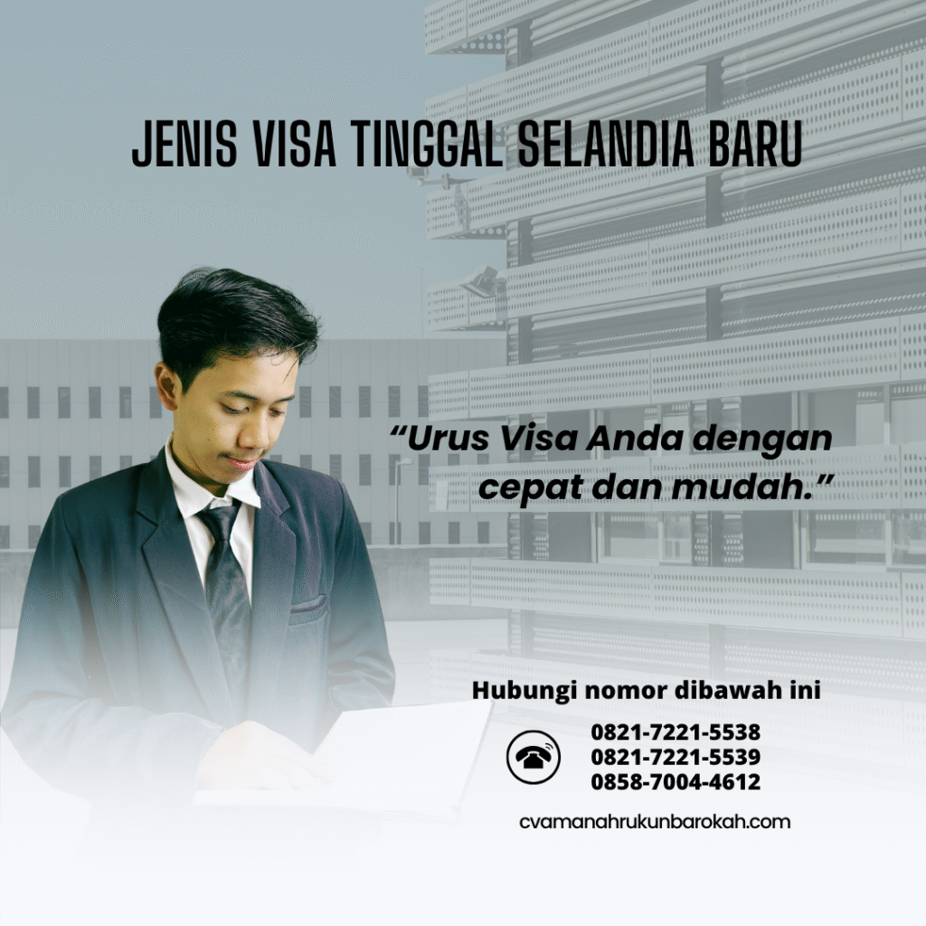 Jenis Visa Tinggal Selandia Baru Jenis visa tinggal selandia baru
