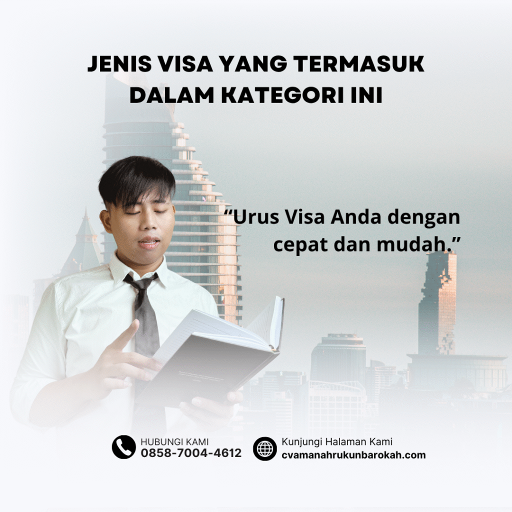 Jenis Visa yang Termasuk dalam Kategori Ini Jenis visa yang termasuk dalam kategori ini