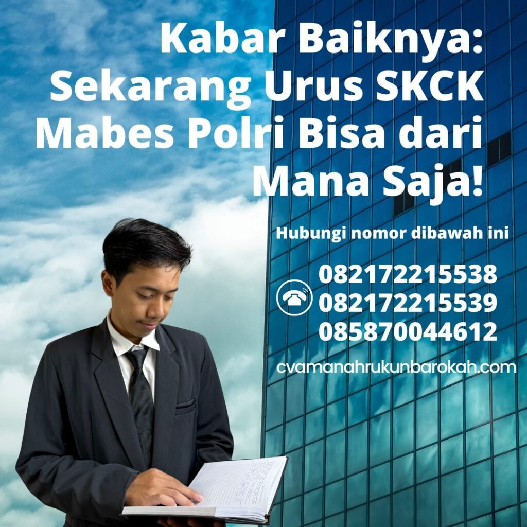 Kabar Baiknya Sekarang Urus SKCK Mabes Polri Bisa dari Mana Saja! Kabar baiknya sekarang urus skck mabes polri bisa dari mana saja!