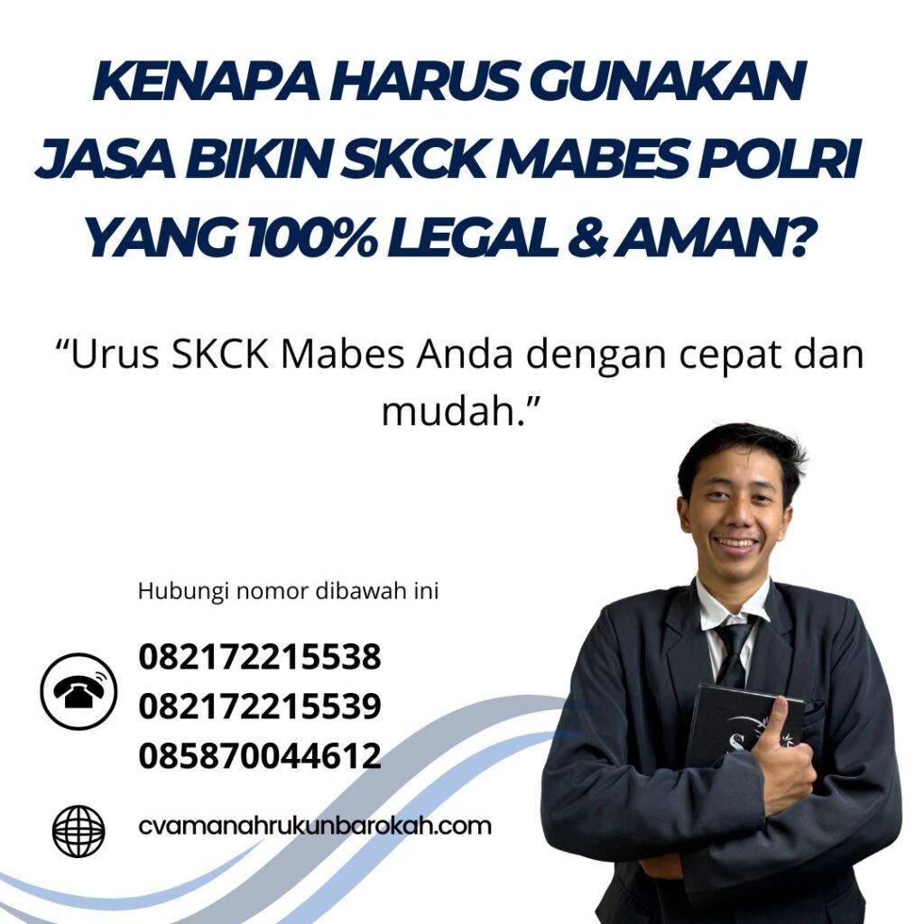 Kenapa Harus Gunakan Jasa Bikin SKCK Mabes Polri yang 100% Legal & Aman Kenapa harus gunakan jasa bikin skck mabes polri yang 100% legal & aman