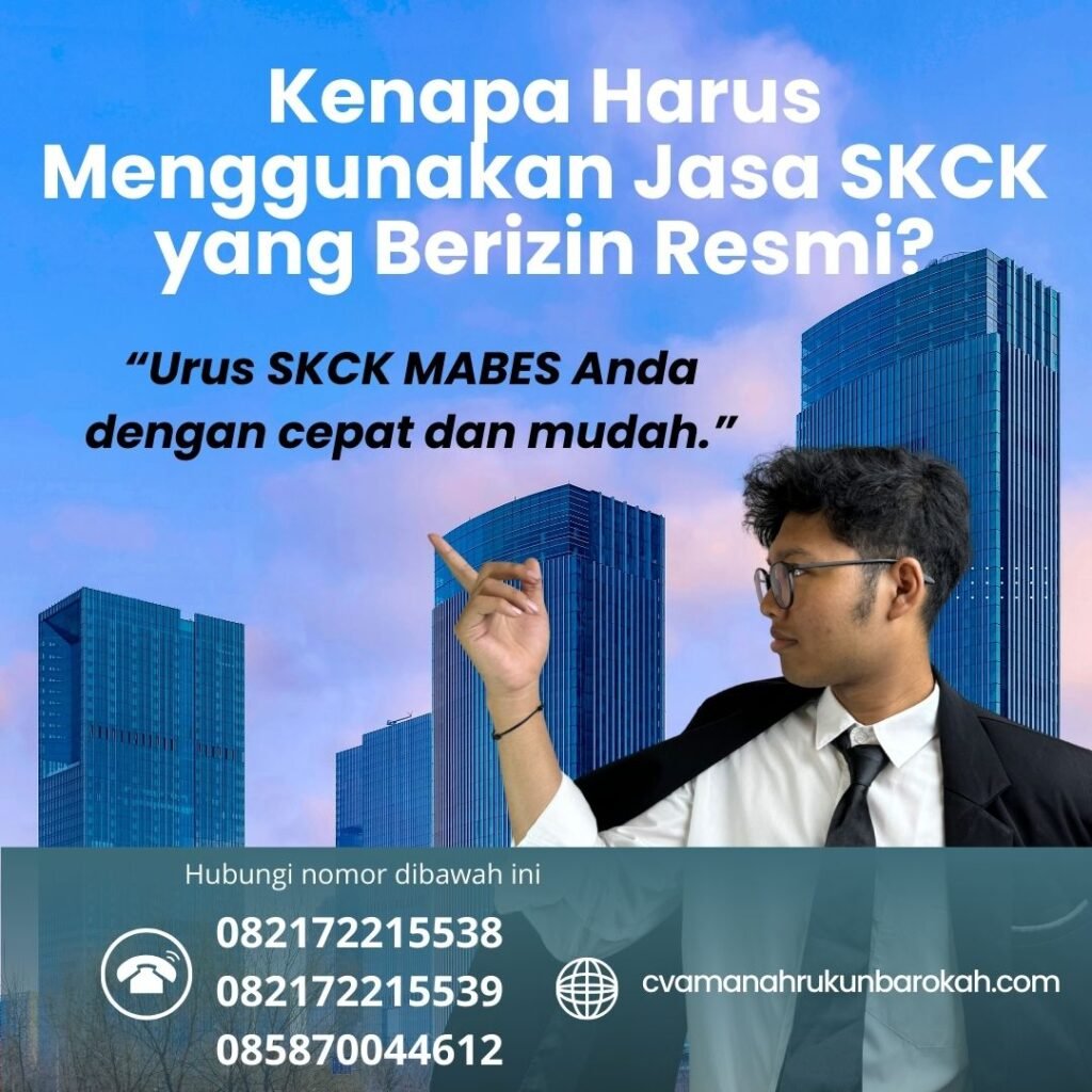 Kenapa harus menggunakan jasa skck yang berizin resmi