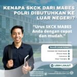 Kenapa skck dari mabes polri dibutuhkan ke luar negeri