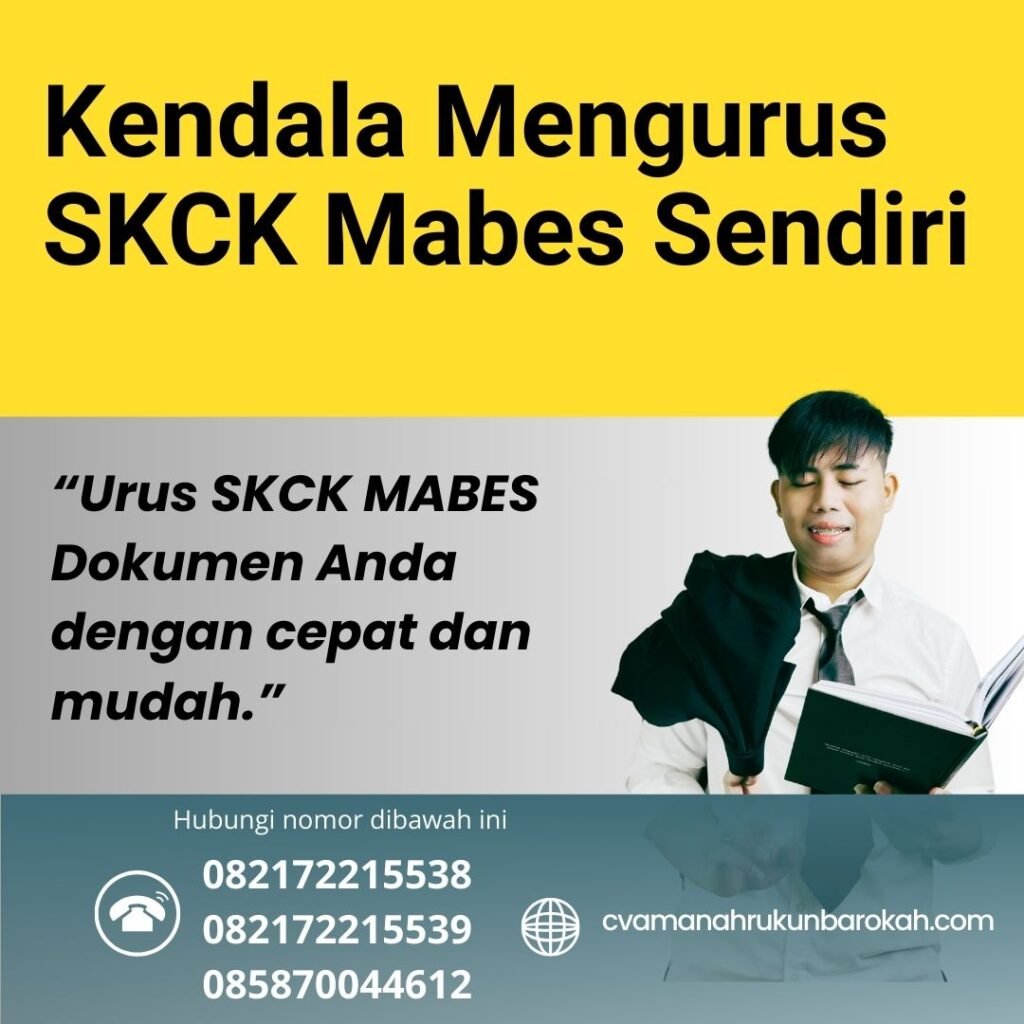 Kendala Mengurus SKCK Mabes Sendiri Kendala mengurus skck mabes sendiri