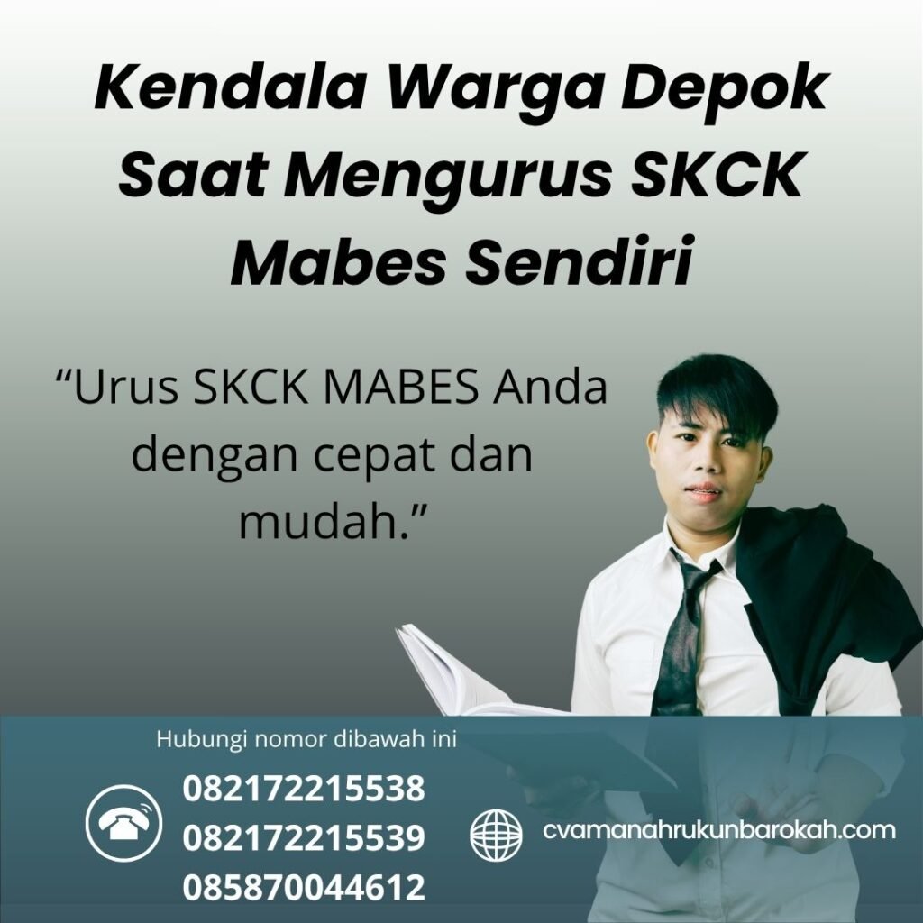 Kendala warga depok saat mengurus skck mabes sendiri
