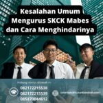 Kesalahan umum mengurus skck mabes dan cara menghindarinya