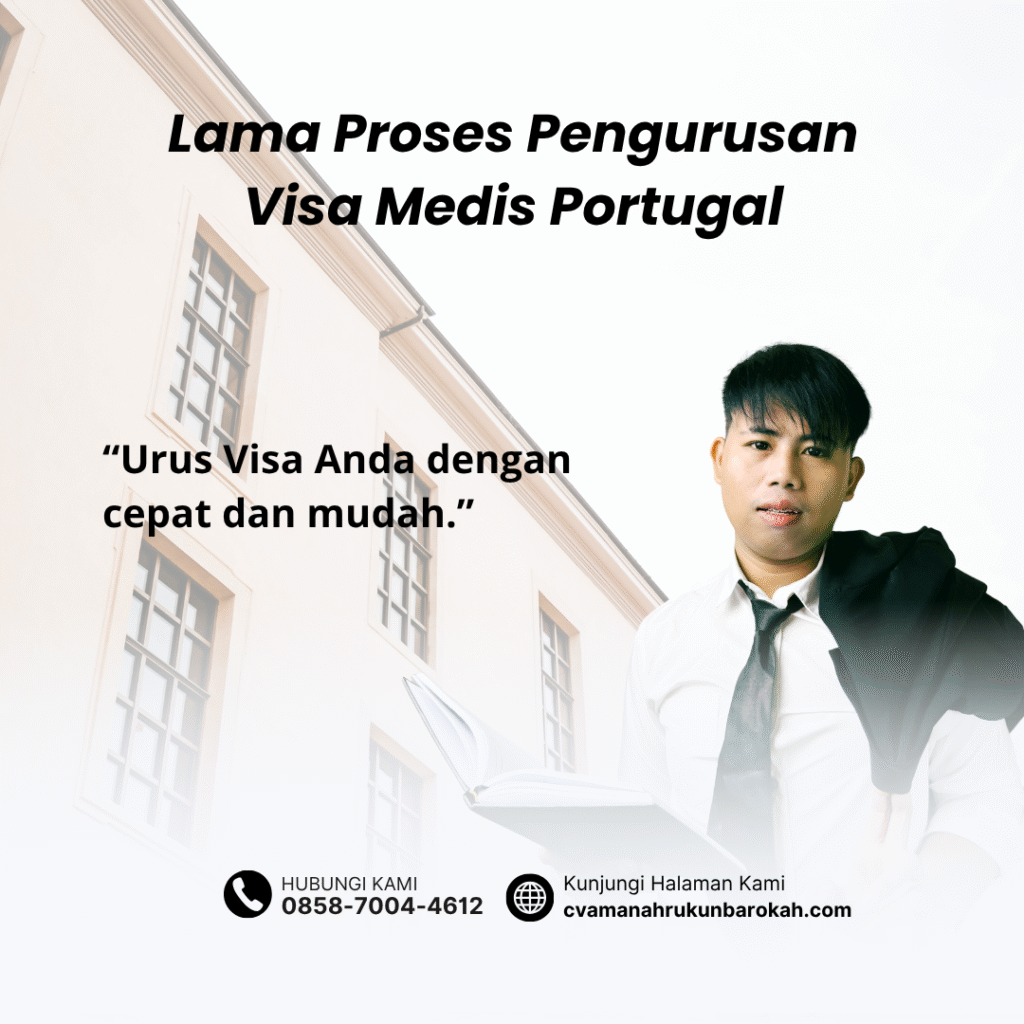 Lama Proses Pengurusan Visa Medis Portugal Lama proses pengurusan visa medis portugal