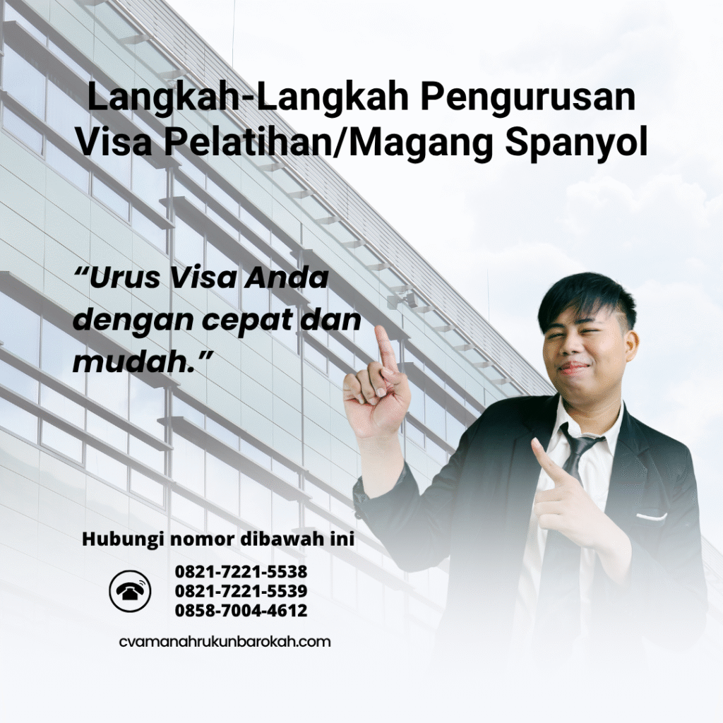 Langkah langkah pengurusan visa pelatihanmagang spanyol