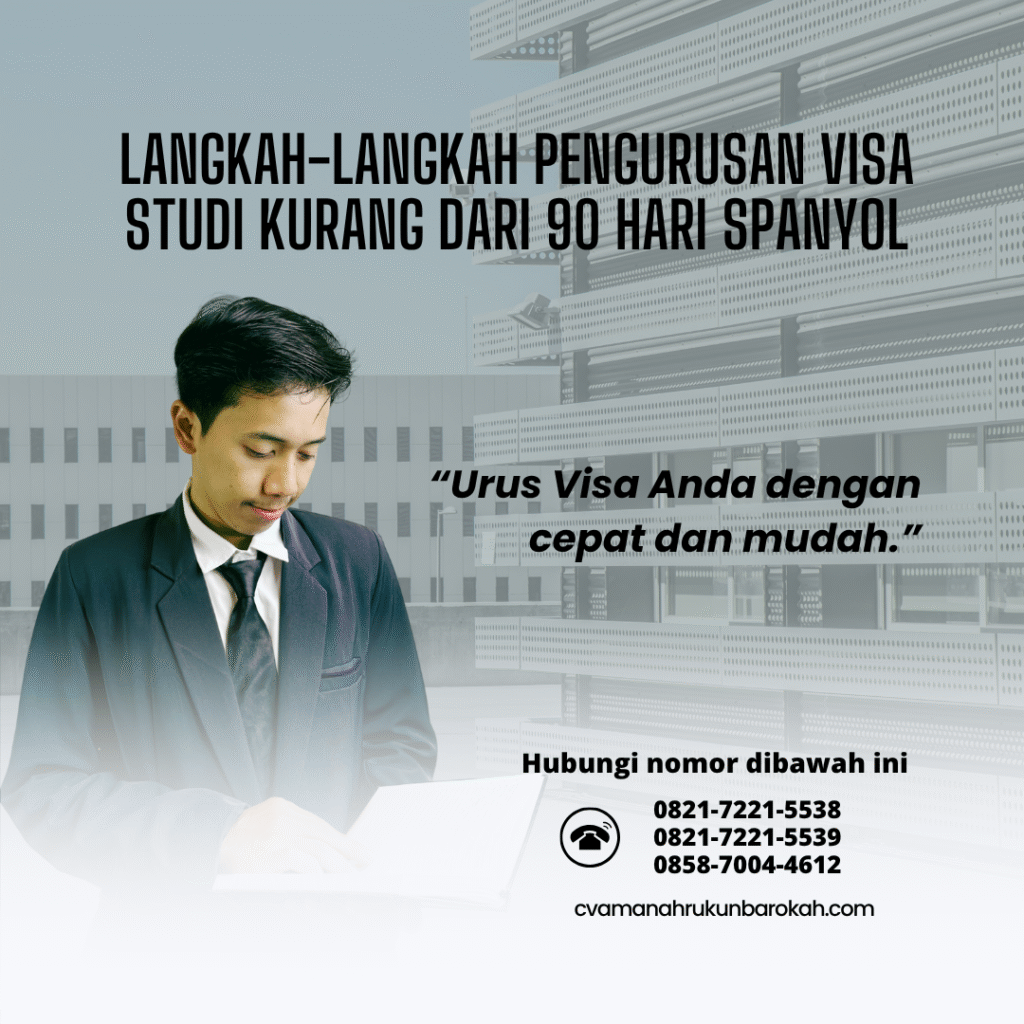 Langkah langkah pengurusan visa studi kurang dari 90 hari spanyol