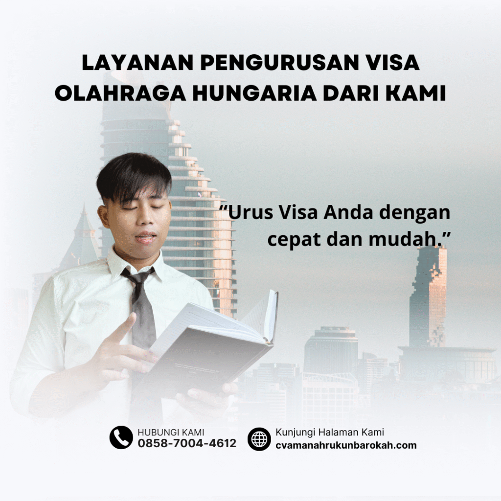 Layanan Pengurusan Visa Olahraga Hungaria dari Kami Layanan pengurusan visa olahraga hungaria dari kami