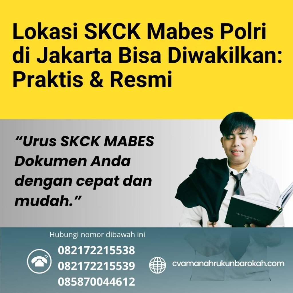 Lokasi SKCK Mabes Polri di Jakarta Bisa Diwakilkan Praktis & Resmi Lokasi skck mabes polri di jakarta bisa diwakilkan praktis & resmi