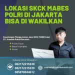 Lokasi skck mabes polri di jakarta bisa di wakilkan