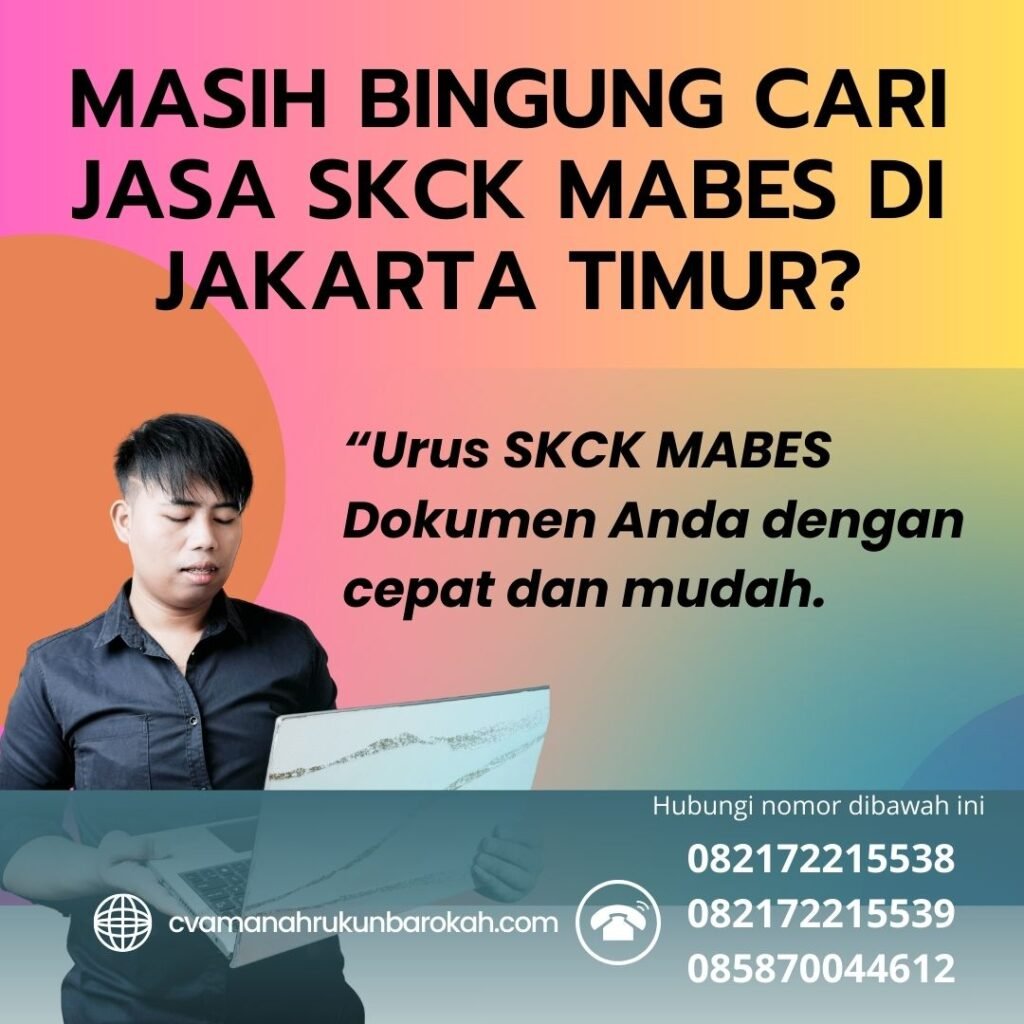 Masih bingung cari jasa skck mabes di jakarta timur