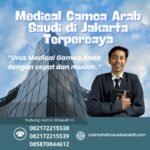 Medical gamca arab saudi di jakarta terpercaya